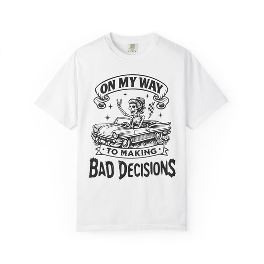 Bad Decisions- Graphic Tee (Light)