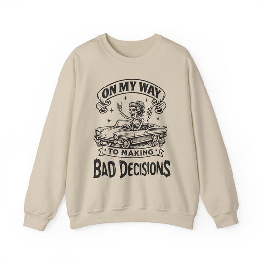 Bad Decisions Sweatshirt (Light)
