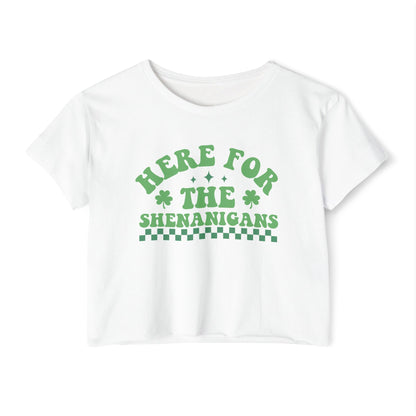 'Here For The Shenanigans"- Crop Tee