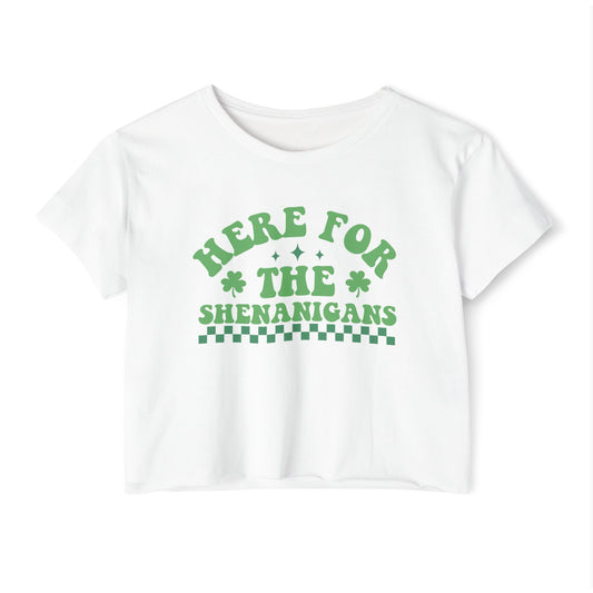 'Here For The Shenanigans"- Crop Tee