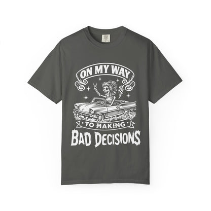 Bad Decisions- Graphic Tee (Dark)