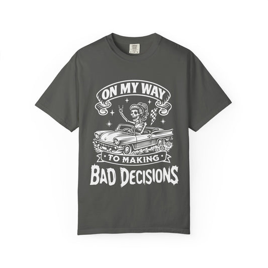 Bad Decisions- Graphic Tee (Dark)