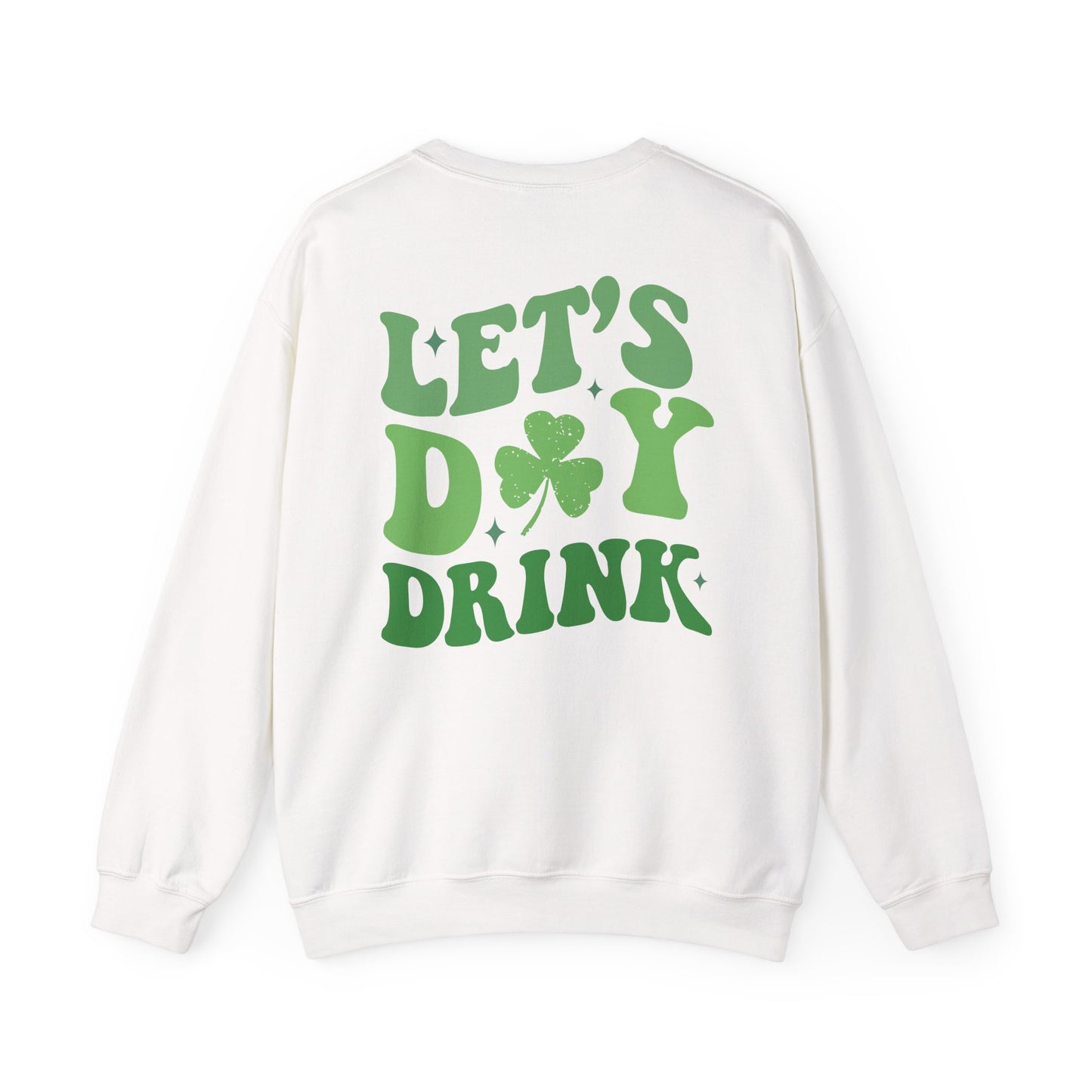 Let's Day Drink Shamrock St. Patrick's Sweatshirt