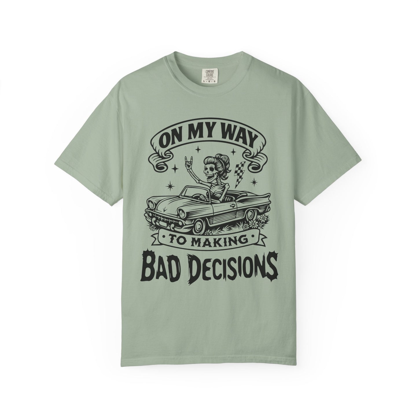Bad Decisions- Graphic Tee (Light)