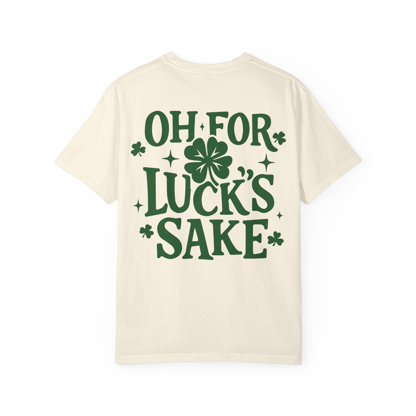 'Oh For Luck's Sake'- Graphic Tee