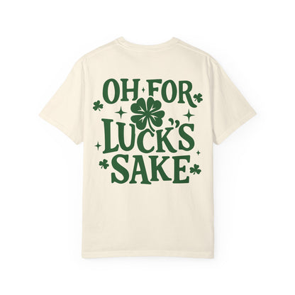 'Oh For Luck's Sake'- Graphic Tee