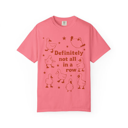 "Definitely Not All in a Row" T-shirt