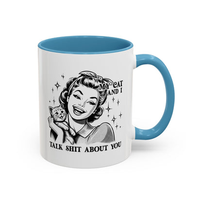 Coffee Mug - "My Cat and I Talk Shit About You" Retro Cat Lover Accent Mug (11/15oz)