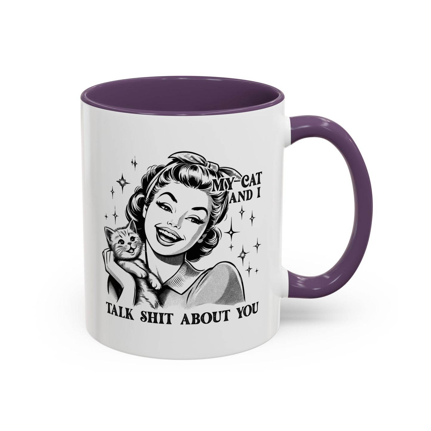 Coffee Mug - "My Cat and I Talk Shit About You" Retro Cat Lover Accent Mug (11/15oz)