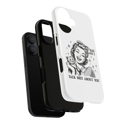 Phone Case — “My Cat and I Talk Shit About You” Retro Cat Lover Protective Case