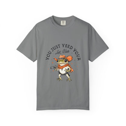 Graphic T-Shirt – "Yeed Your Last Haw"