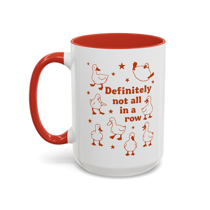 Funny Duck Coffee Mug — "Definitely Not All in a Row" Accent Mug (11/15oz)