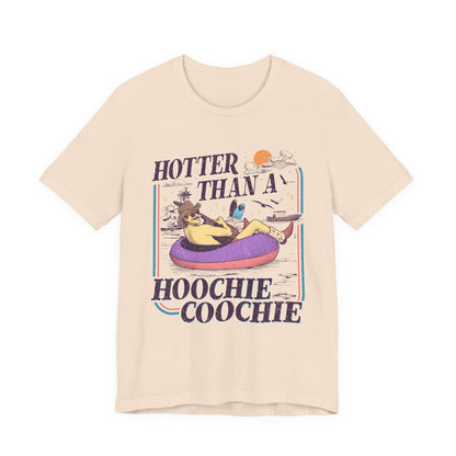 Hotter Than a Hoochie Coochie T-shirt