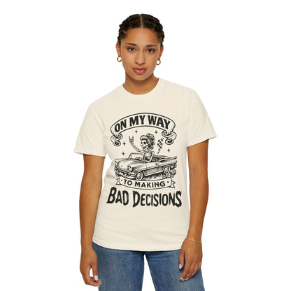 Bad Decisions- Graphic Tee (Light)