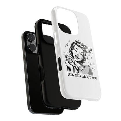 Phone Case — “My Cat and I Talk Shit About You” Retro Cat Lover Protective Case