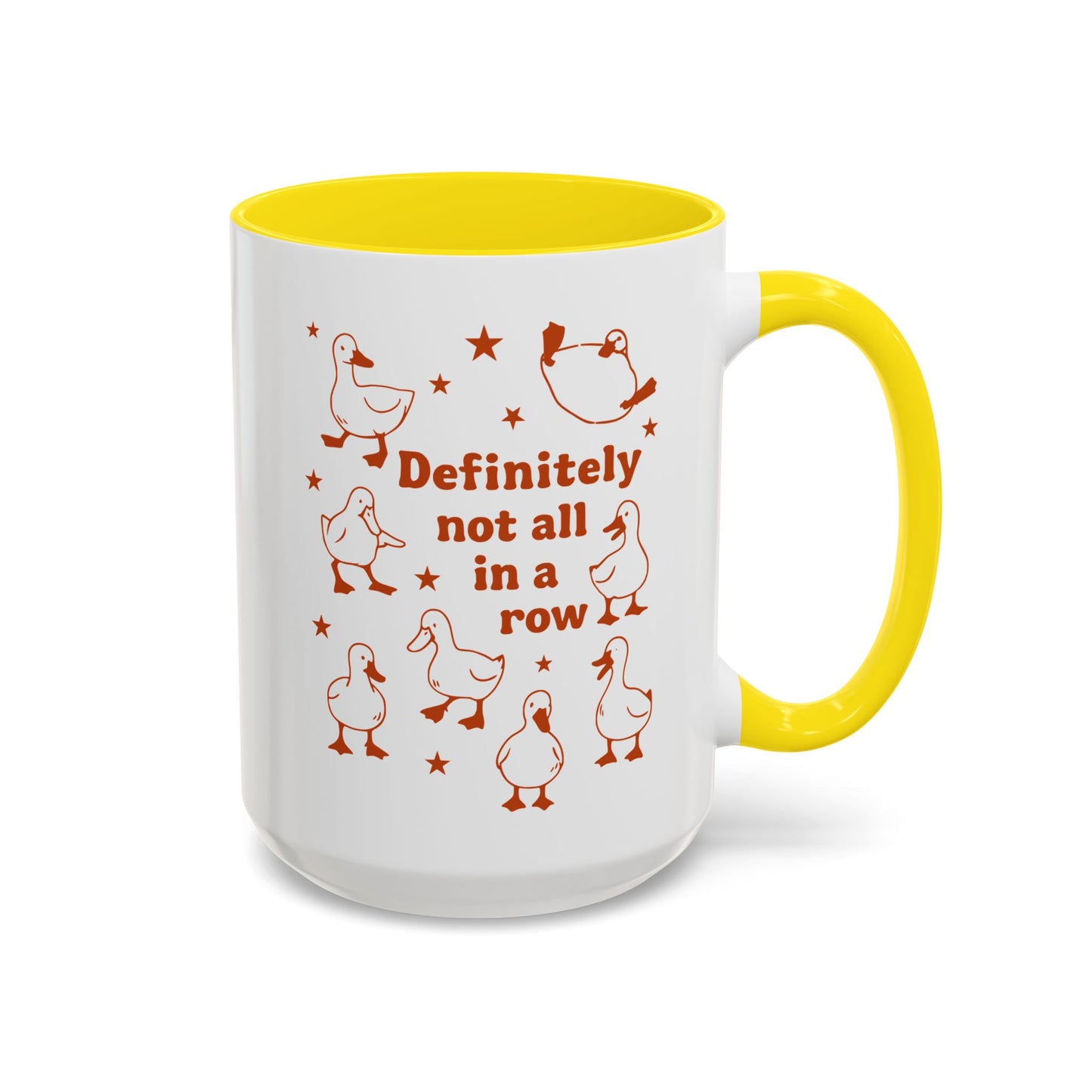 Funny Duck Coffee Mug — "Definitely Not All in a Row" Accent Mug (11/15oz)