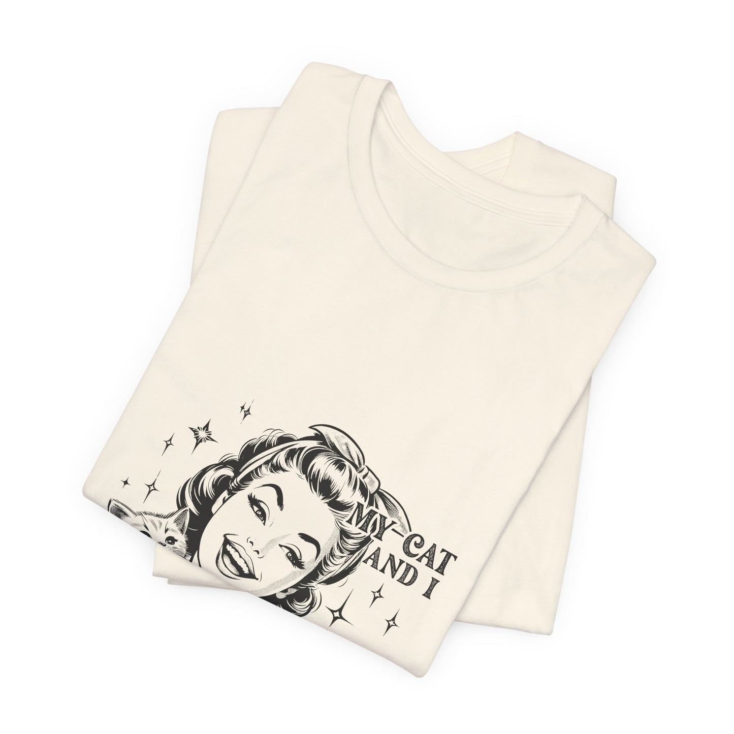 'My Cat and I Talk Sh*t About You' T-shirt