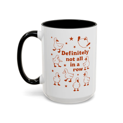 Funny Duck Coffee Mug — "Definitely Not All in a Row" Accent Mug (11/15oz)