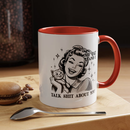 Coffee Mug - "My Cat and I Talk Shit About You" Retro Cat Lover Accent Mug (11/15oz)