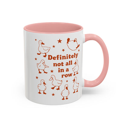 Funny Duck Coffee Mug — "Definitely Not All in a Row" Accent Mug (11/15oz)