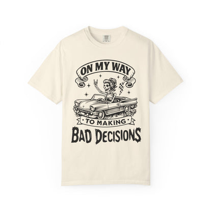 Bad Decisions- Graphic Tee (Light)