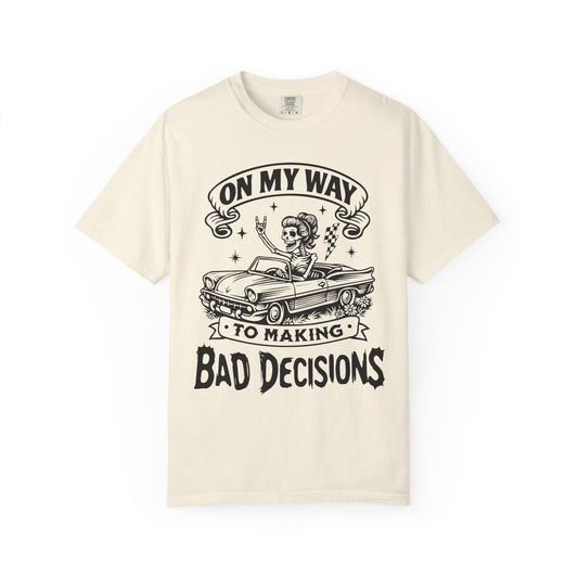 Bad Decisions- Graphic Tee (Light)