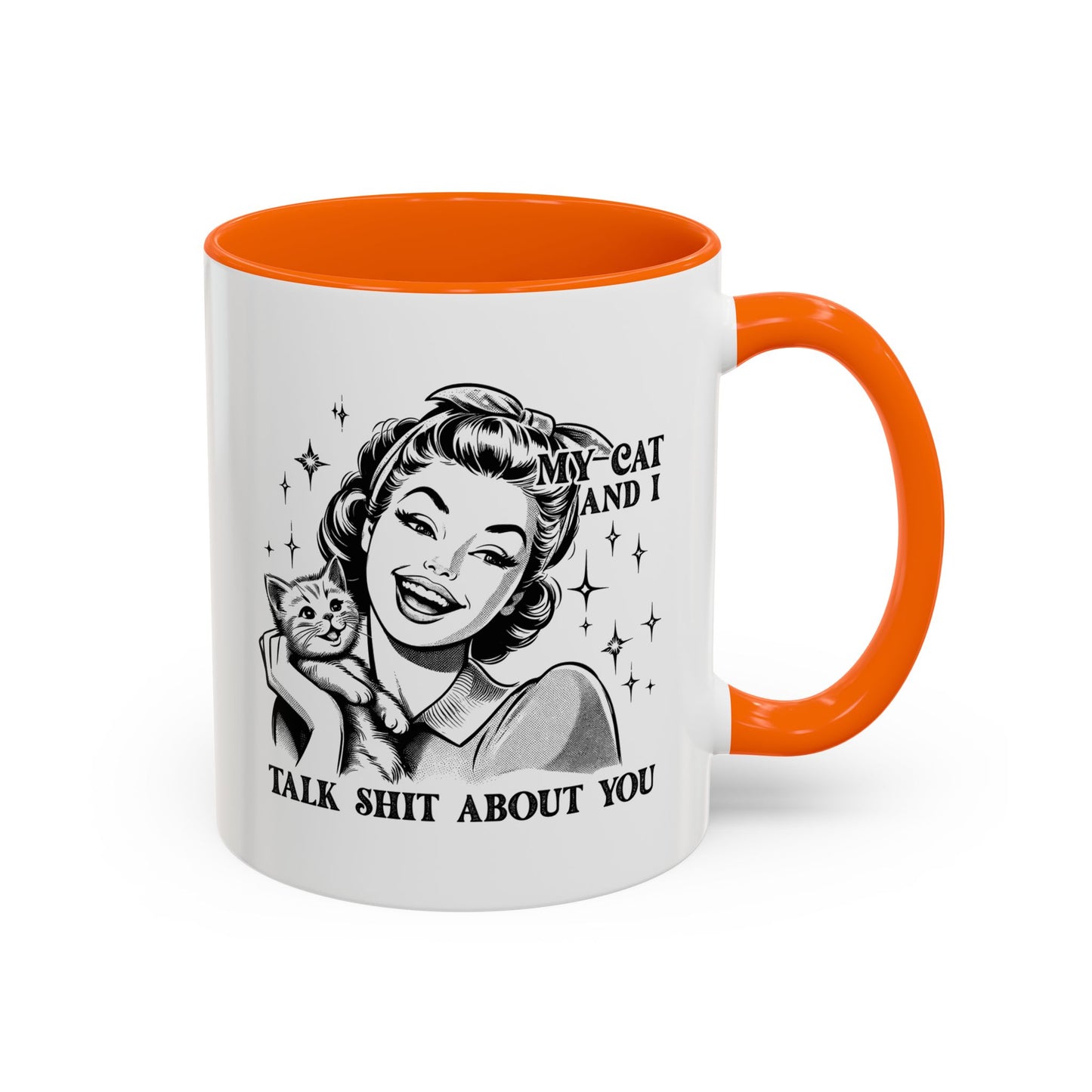Coffee Mug - "My Cat and I Talk Shit About You" Retro Cat Lover Accent Mug (11/15oz)