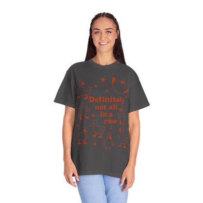 "Definitely Not All in a Row" T-shirt