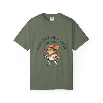 Graphic T-Shirt – "Yeed Your Last Haw"