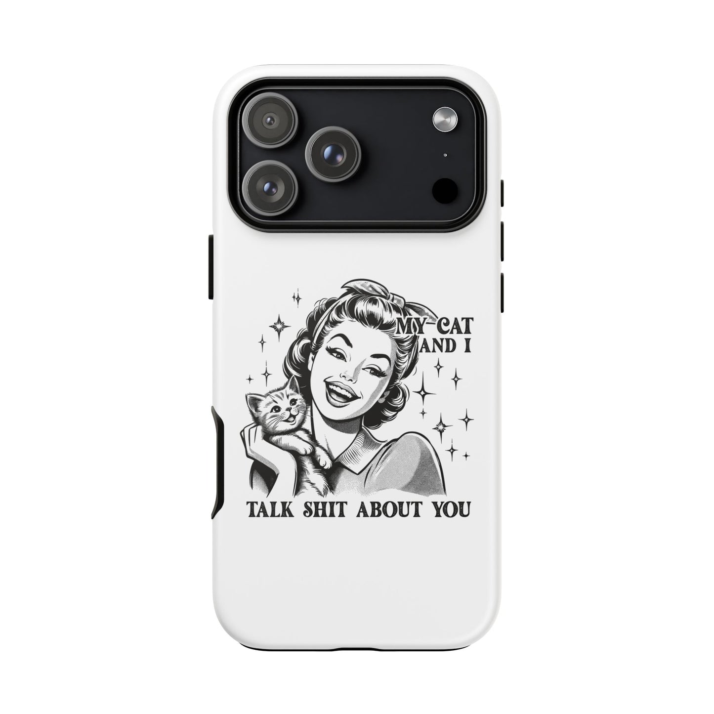 Phone Case — “My Cat and I Talk Shit About You” Retro Cat Lover Protective Case
