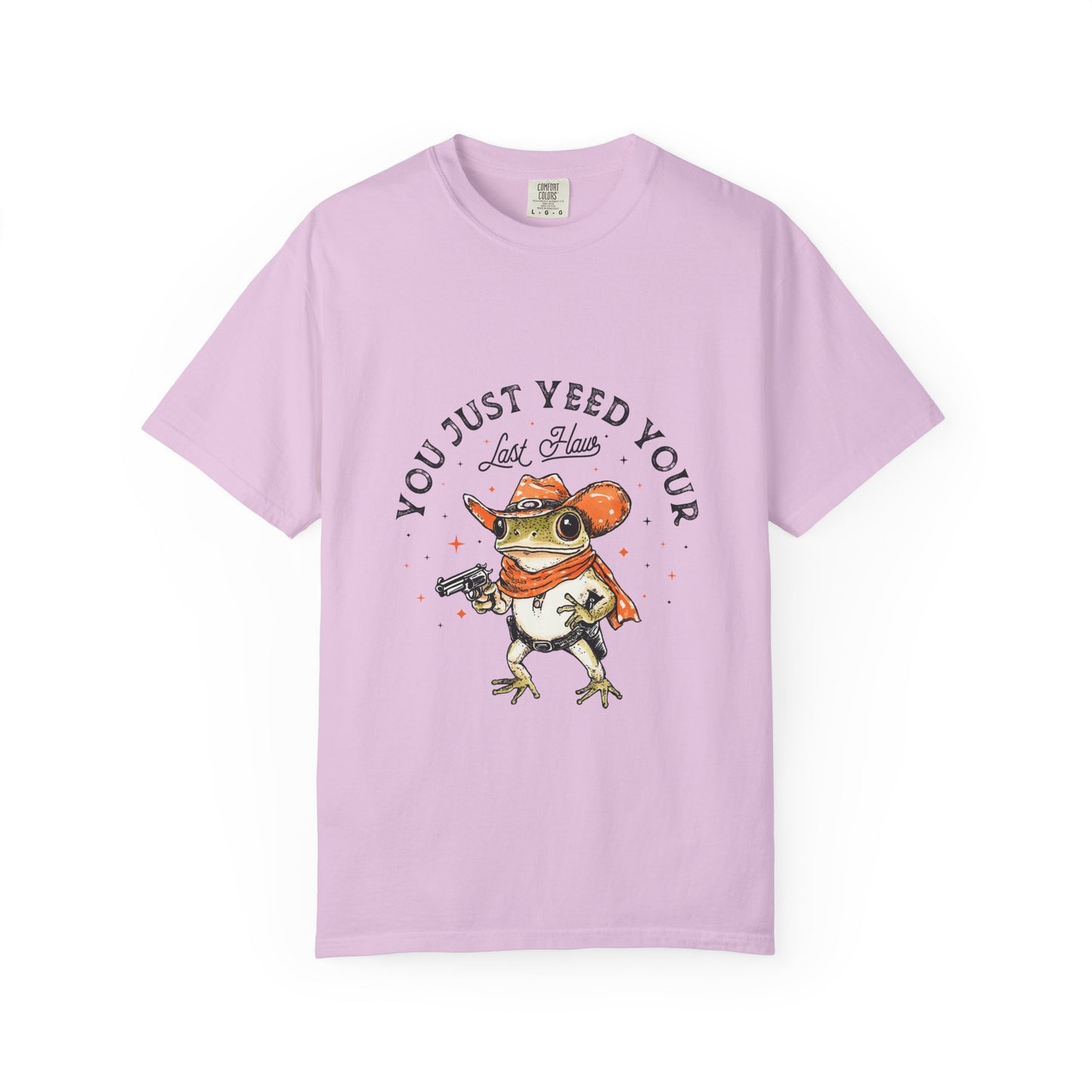 Graphic T-Shirt – "Yeed Your Last Haw"