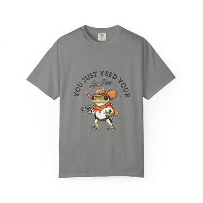 Graphic T-Shirt – "Yeed Your Last Haw"