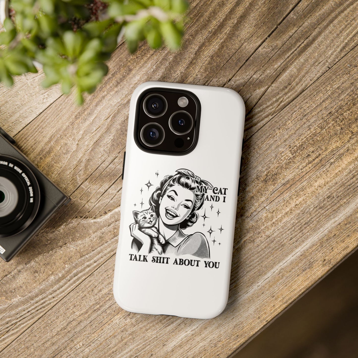 Phone Case — “My Cat and I Talk Shit About You” Retro Cat Lover Protective Case