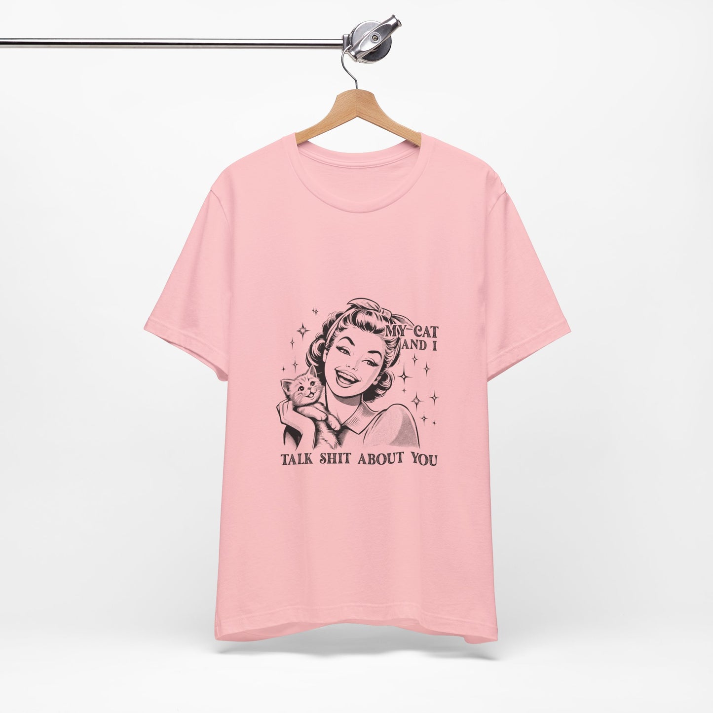 'My Cat and I Talk Sh*t About You' T-shirt