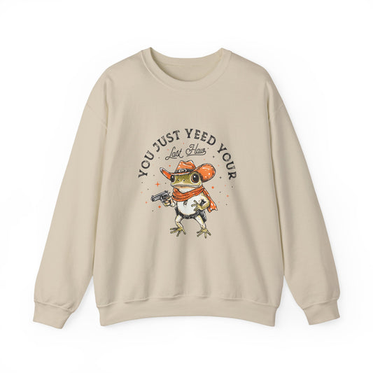 "Yeed your Last Haw" Sweatshirt