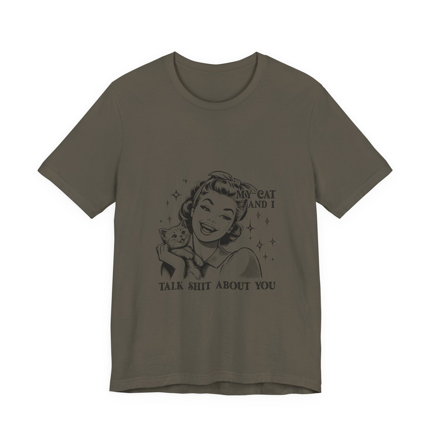 'My Cat and I Talk Sh*t About You' T-shirt