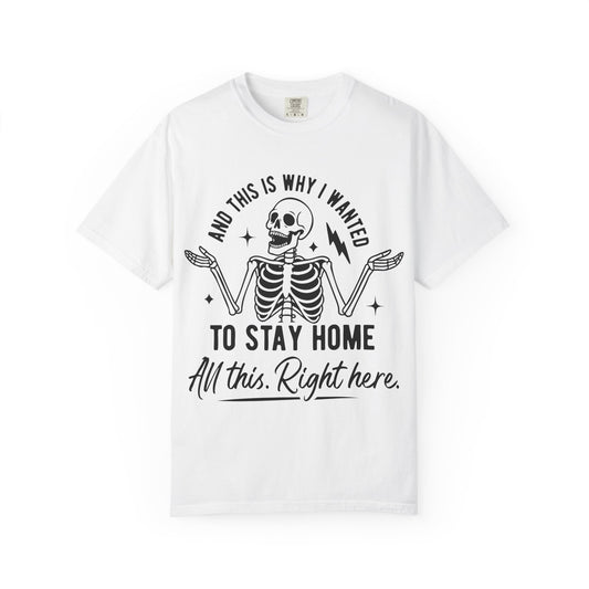 Should Have Stayed Home- Graphic Tee