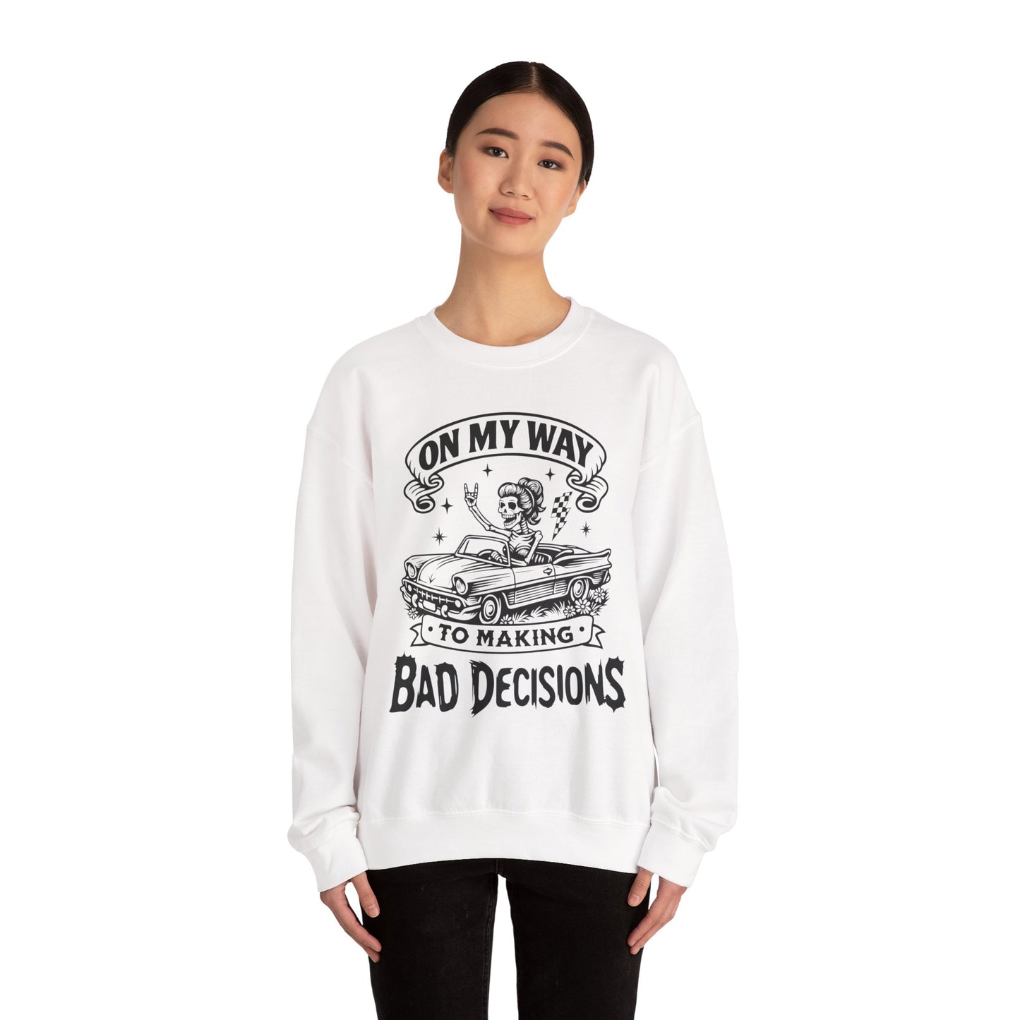 Bad Decisions Sweatshirt (Light)
