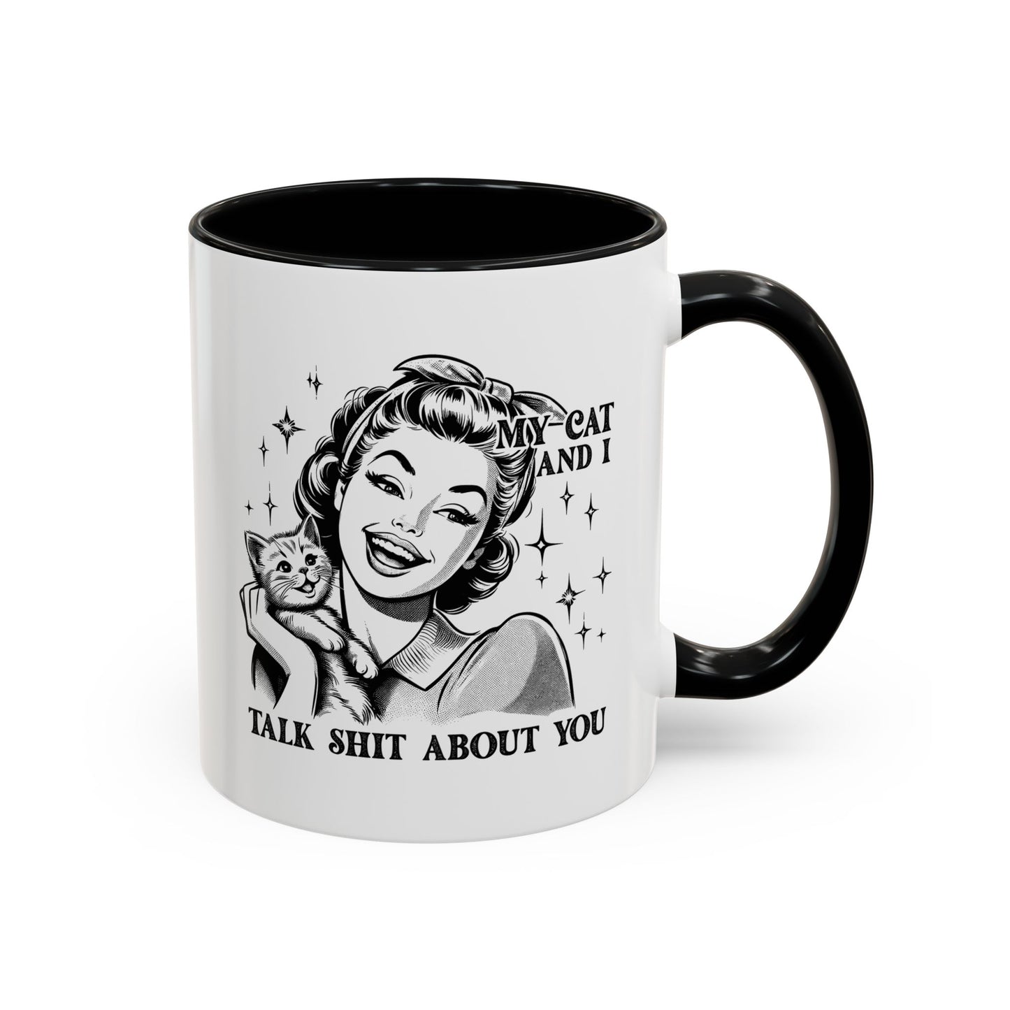 Coffee Mug - "My Cat and I Talk Shit About You" Retro Cat Lover Accent Mug (11/15oz)