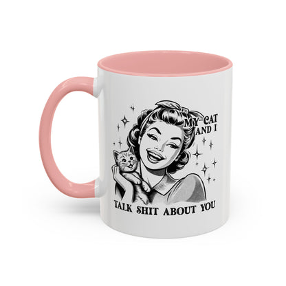 Coffee Mug - "My Cat and I Talk Shit About You" Retro Cat Lover Accent Mug (11/15oz)