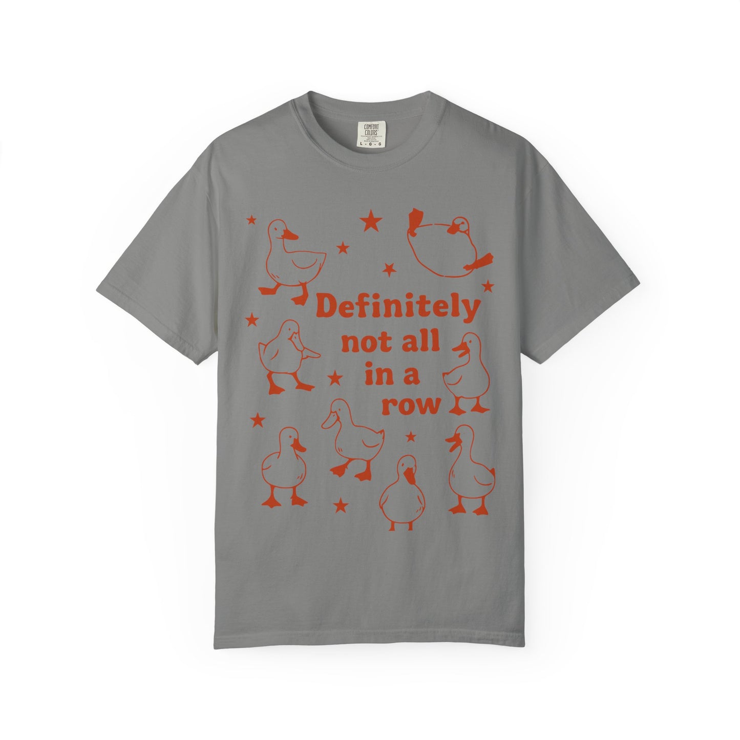 "Definitely Not All in a Row" T-shirt