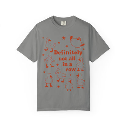 "Definitely Not All in a Row" T-shirt