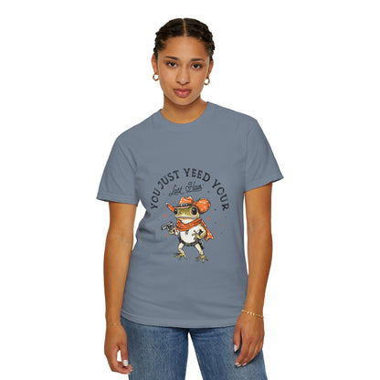 Graphic T-Shirt – "Yeed Your Last Haw"