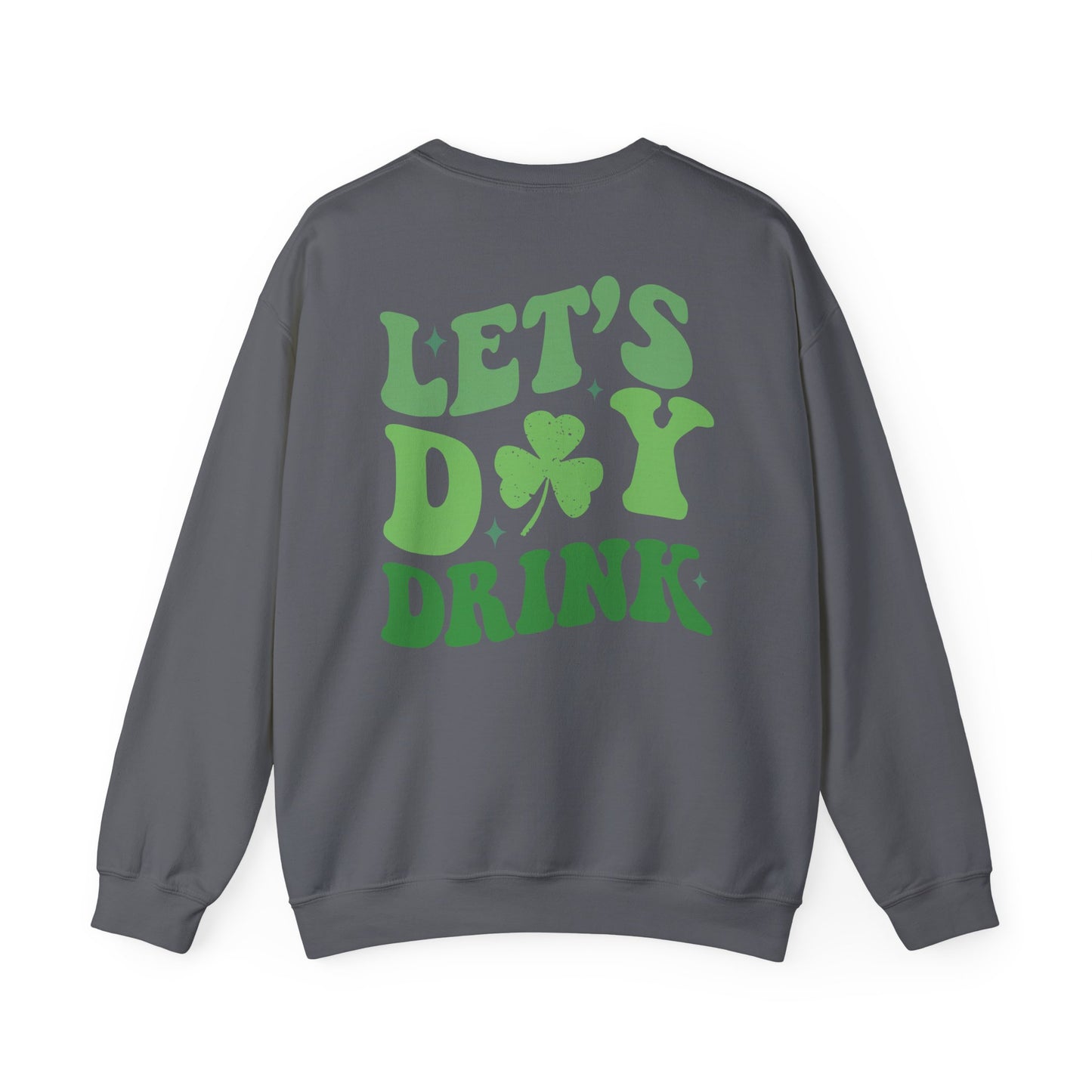 Let's Day Drink Shamrock St. Patrick's Sweatshirt