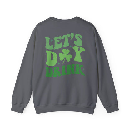 Let's Day Drink Shamrock St. Patrick's Sweatshirt