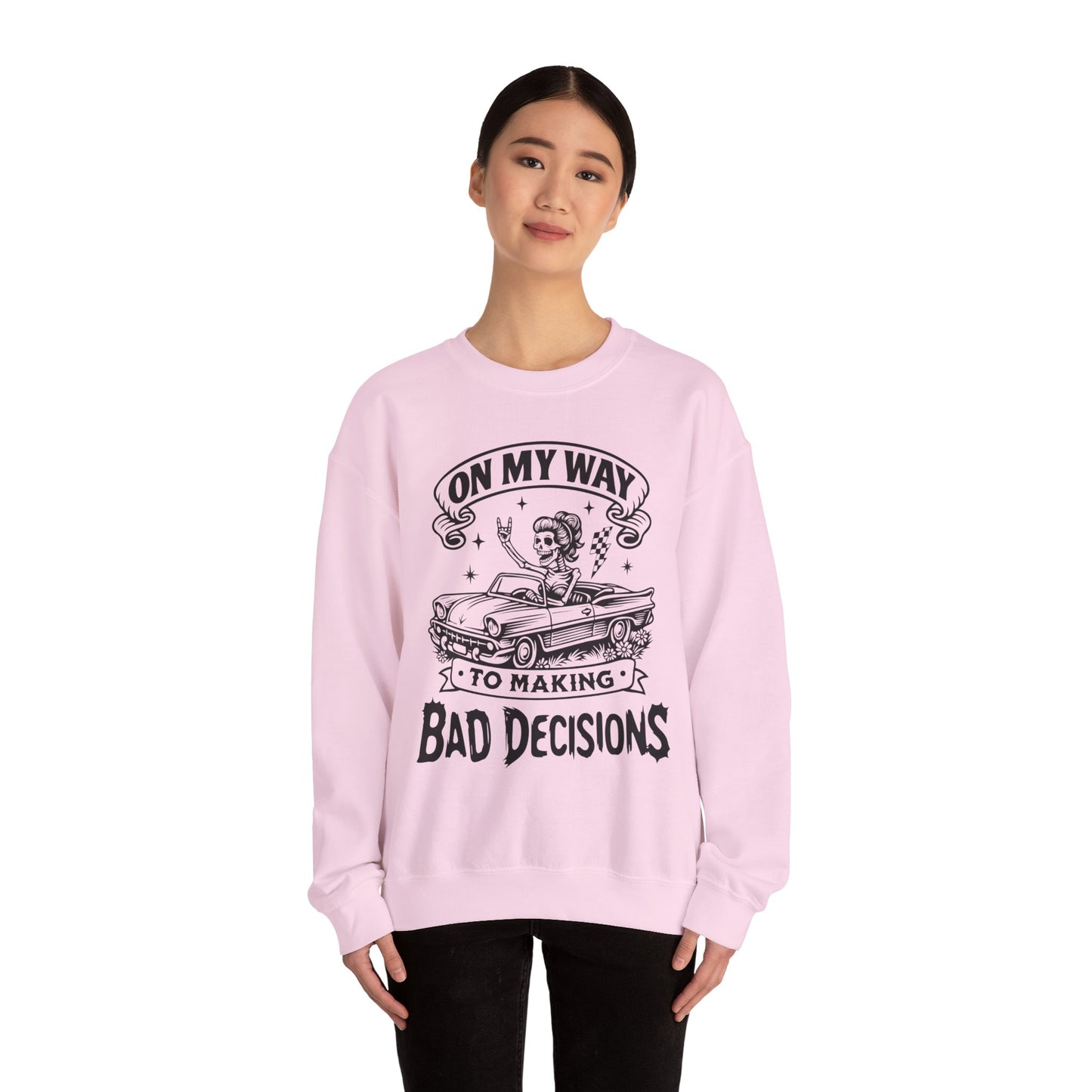 Bad Decisions Sweatshirt (Light)