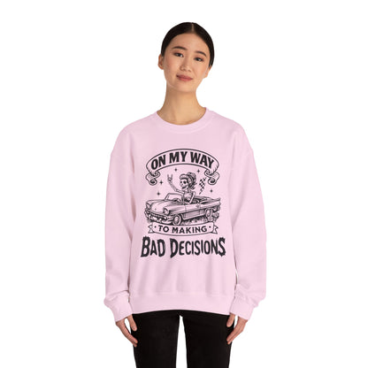 Bad Decisions Sweatshirt (Light)