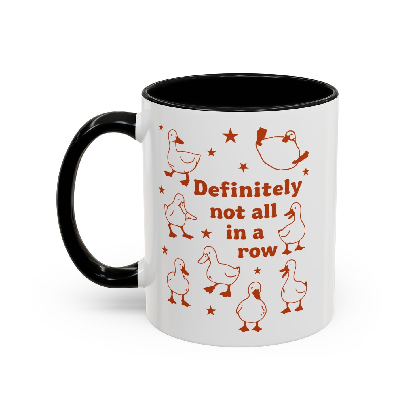Funny Duck Coffee Mug — "Definitely Not All in a Row" Accent Mug (11/15oz)