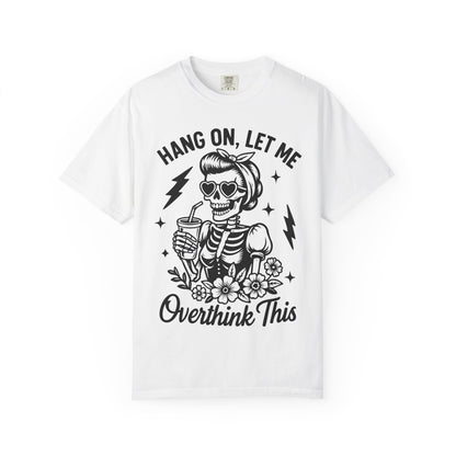 Let Me Overthink- Graphic Tee (Light)