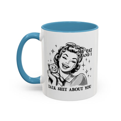 Coffee Mug - "My Cat and I Talk Shit About You" Retro Cat Lover Accent Mug (11/15oz)